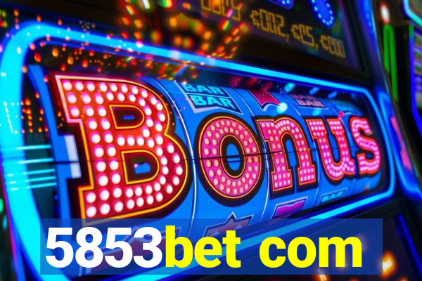 5853bet com